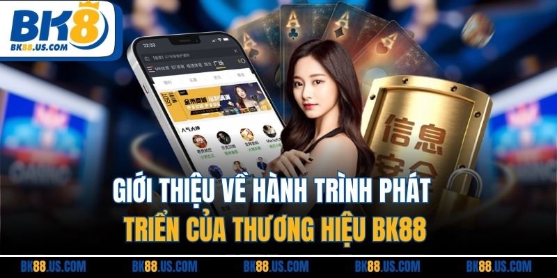 BK8 | BK88.US.COM - Link Vào Nhà Cái BK8 Mới Nhất 2026 Giới thiệu về hàn trình phát triển của thương hiệu BK88