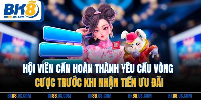 BK8 | BK88.US.COM - Link Vào Nhà Cái BK8 Mới Nhất 2026 Hội viên cần hoàn thành yêu cầu vòng cược trước khi nhận tiền ưu đãi